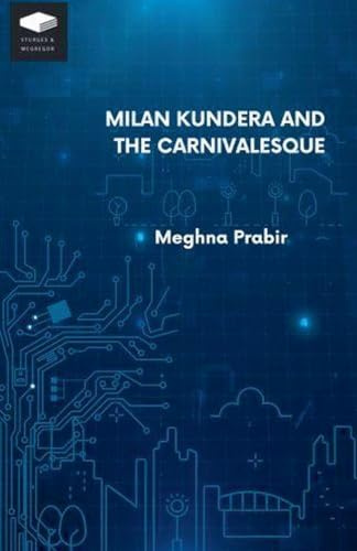 Milan Kundera and the Carnivalesque