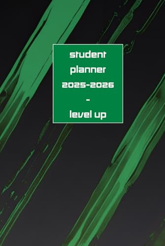 Level Up: Student Planner 2025–2026: Academic diary with monthly and weekly pages, assignment, finance, meal and research trackers, vision boards, and notes in a sporty, futuristic design.