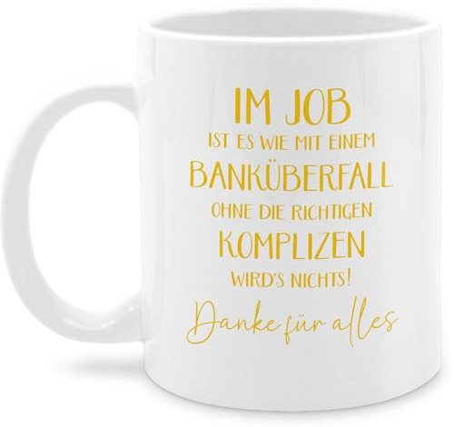 Shirtracer Tasse zweifarbig Im Job Wie Mit Einem Banküberfall | Weiß, 325 ml, Kaffeebecher, Keramik, Spruch, lustig, Kollegen, Kollegin, Team