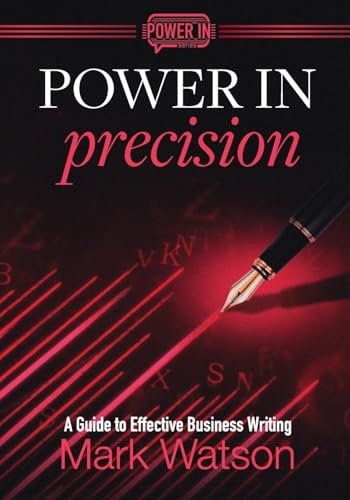 Power in Precision: A Guide to Effective Business Writing
