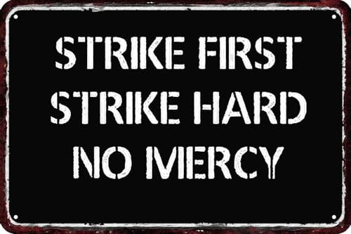 Strike First Strike Hard No Mercy Vintage-Metallblechschild, Wanddekoration, Retro-Kunst, lustige Dekorationen für Zuhause, Männerhöhle, Schlafzimmer 6X8 Zoll