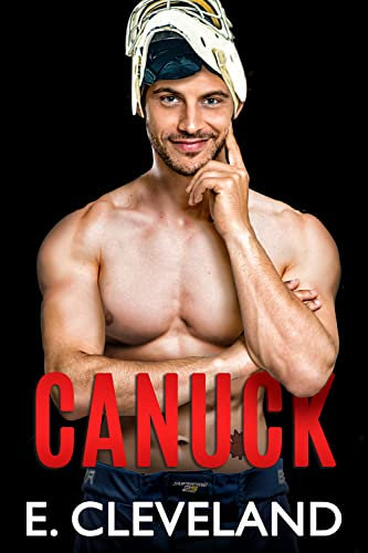 Canuck: A Best Friends to Lovers College Hockey Romance (Westbury Warriors Book 5) (English Edition)