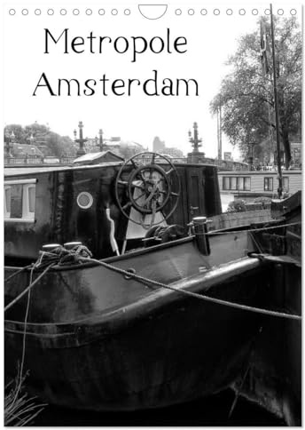 Metropole Amsterdam (Wandkalender 2026 DIN A4 hoch), CALVENDO Monatskalender: Hauptstadt der Niederlande in schwarz und weiß (CALVENDO Orte)