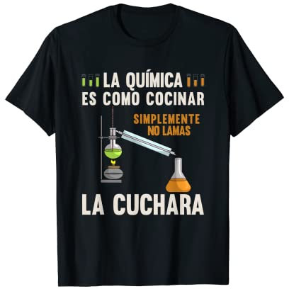 Químico Cocinar Científico Ciencia Laboratorio Química Camiseta