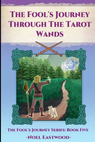 The Fool’s Journey through the Tarot Wands