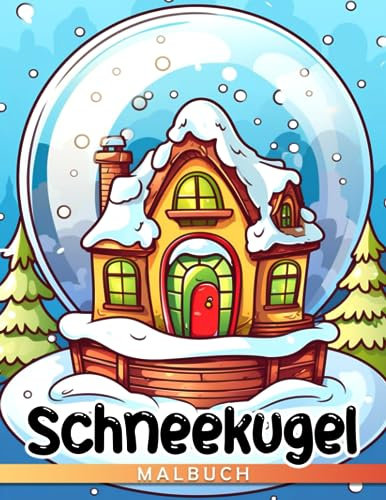 Schneekugel-Malbuch: Schöne Jahreszeit Malvorlagen für alle Altersgruppen | Winter Weihnachtsmann Weihnachtsbaum und mehr