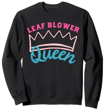 Leaf Blower Shirts For Women Leaves Queen Of Lawn Care Yard Sweatshirt
