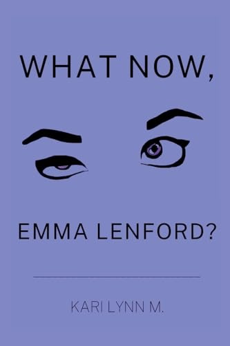 What Now, Emma Lenford?