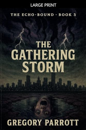 The Gathering Storm (The Echo-Bound Saga, Band 3)