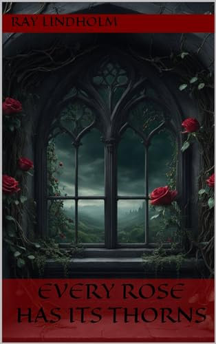 Every Rose Has Its Thorns (English Edition)