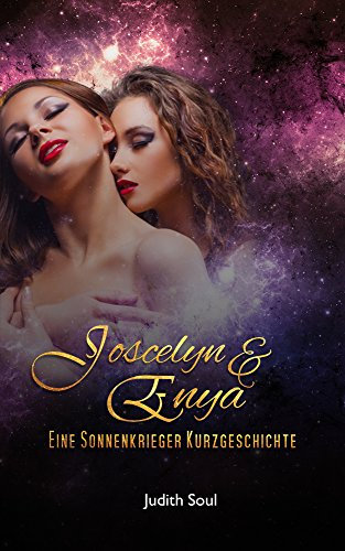 Joscelyn & Enya: Eine Sonnenkrieger Kurzgeschichte
