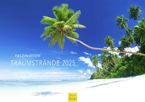 Edition Seidel Premium Kalender Faszination Traumstrände 2025 Format DIN A3 Wandkalender Karibik Malediven Seychellen Kuba Dominikanische Republik Strand Meer Küste Palmen