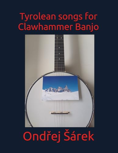 Tyrolean songs for Clawhammer Banjo