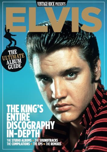 Elvis: The Ultimate Album Guide | Vintage Rock Presents | Elvis Album By Album