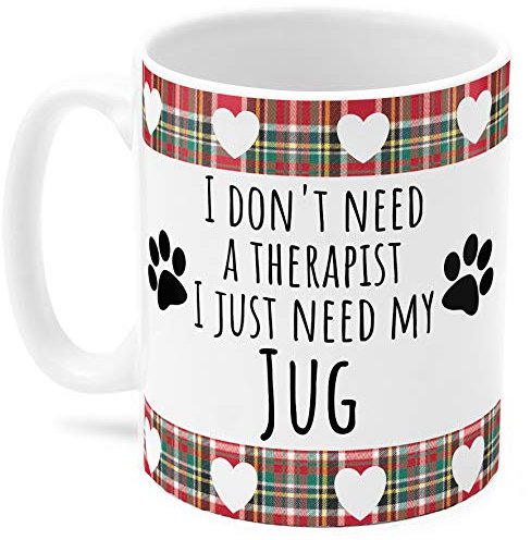 Jug Dog Mug. I Don't Need a Therapist I just Need My Jug, Perfect for a Dog Lover.