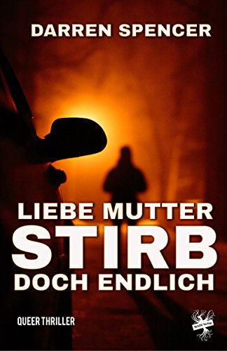 Liebe Mutter stirb doch endlich