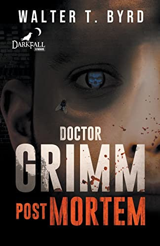 Doctor Grimm: Post Mortem (1, Band 1)