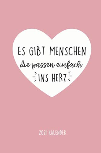 ES GIBT MENSCHEN DIE PASSEN PERFEKT INS HERZ 2021 KALENDER: 2026 KALENDER | Terminplaner Beste Freundin | Geschenk für die Beste Freundin | Geburtstagsgeschenk | Geschenkideen | BFF Geschenke Mädchen