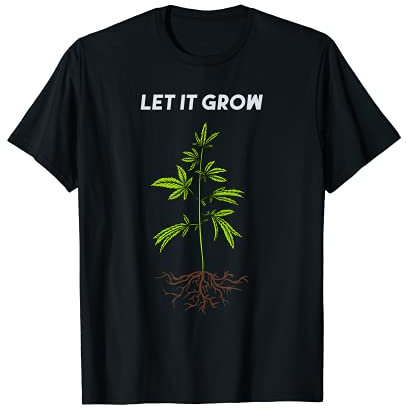 Let It Grow 420 Weed Cannabis Pflanze Gras Ganja Grower T-Shirt