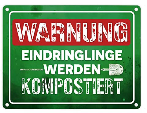 Warnung Eindringlinge werden kompostiert Metallschild in 15x20 cm in grün als lustiges Warnschild für den eigenen Garten um unerwünschten Besuch fernzuhalten