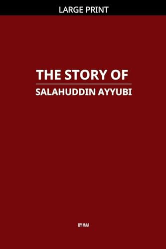 The Story of Salahuddin Ayyubi