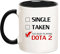 Fonhark - Single Take Too Busy Playing Dota 2 Tasse, 325 ml Kaffeetasse
