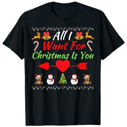 All I Want For Christmas Is You, Couple de Noël assorti T-Shirt
