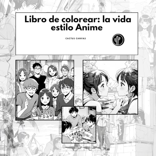 Libro de colorear: La Vida estilo Anime: Colorea escenas cotidianas en estilo anime