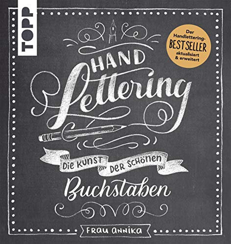 Handlettering. Die Kunst der schönen Buchstaben: Der Handlettering-BESTSELLER. Aktualisiert und erweitert