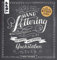 Handlettering. Die Kunst der schönen Buchstaben: Der Handlettering-BESTSELLER. Aktualisiert und erweitert