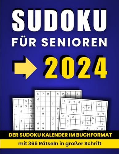 Sudoku für Senioren 2024: Der Sudoku Kalender im Buchformat mit 366 Rätseln in großer Schrift