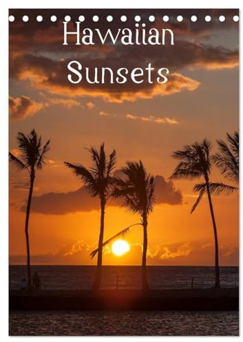 Hawaiian Sunsets (Tischkalender 2026 DIN A5 hoch), CALVENDO Monatskalender: Tropische Sonnenuntergänge auf den Hawaiianischen Inseln (CALVENDO Natur)
