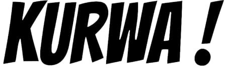 KURWA! Aufkleber Polnisch Russisch Böse Schimpfwort JDM Spruch Sticker 20x6cm in 21 Farben