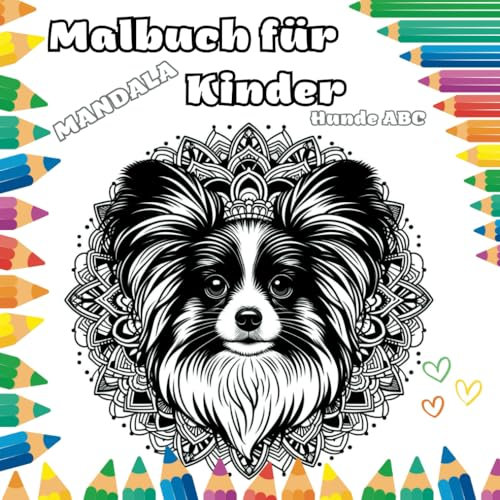 Mandala Malbuch für Kinder Hunde ABC: Ein Malbuch für Kinder und Teenager von 8-12 Jahren mit Mandala-Motiven zum Kennenlernen verschiedener Hunde und Rassen