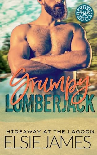 Grumpy Lumberjack: Hideaway at the Lagoon