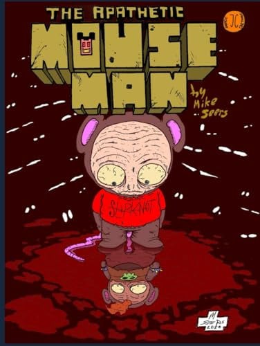The Apathetic Mouse-Man