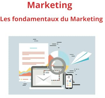 Marketing : les fondamentaux du Marketing: Note book sur les fondamentaux du Marketing pour école de commerce - executive education