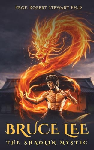 BRUCE LEE: THE SHAOLIN MYSTIC