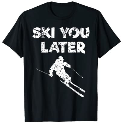 Ski You Later T-Shirt