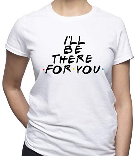 EUGINE DREAM I'll Be There for You Friends TV Show T-Shirt Donna Bianco S