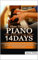 How To Play Piano Like A Pro In Less Than 14 Days: A Complete Step By Step Method On How To Play The Piano, Read Sheet Music And Understand Theory And Techniques