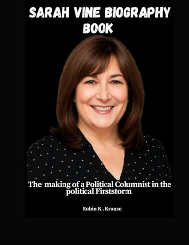 Sarah Vine Biography Book: The Making of a Political Columnist in the Political Firestorm