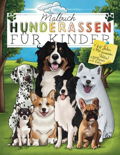 Malbuch - Hunderassen für Kinder: Hundewissen für Kinder | Ausmalbuch Hunde ab 7 | Buch über Verschiedene Hunderassen
