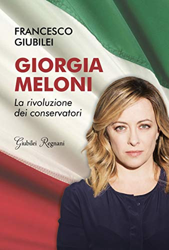 Giorgia Meloni: La rivoluzione dei conservatori