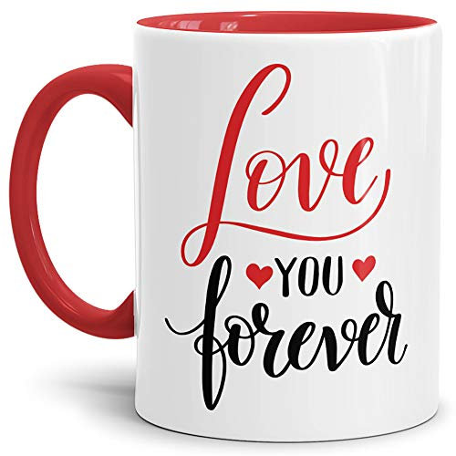 Tassendruck Liebes-Tasse Love You Forever Farbtasse Innen und Henkel Rot/Mug/Cup - Qualität Made in Germany