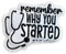 HOSALA Bestickter Aufnäher zum Aufbügeln mit Aufschrift Remember Why You Started, Geschenk für Studenten, Arzt, Krankenschwester, Praktiker, Rucksack, Zubehör, lustiger Aufnäher zum Aufbügeln, 8,9