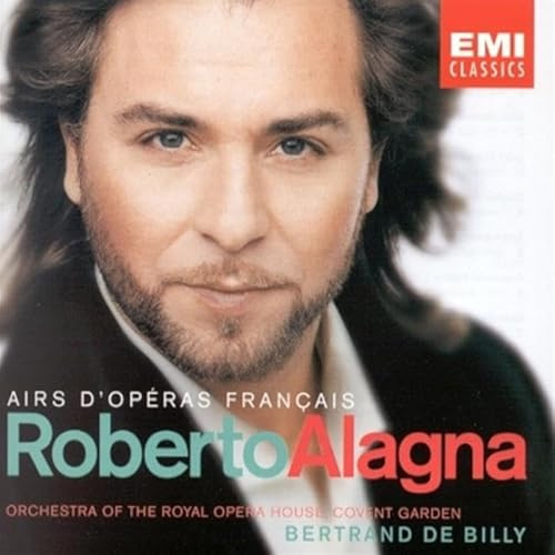 Roberto Alagna Airs d'opéras français - Orchestre du Covent Garden de Londres - Bertrand de Billy