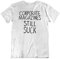 Corporate Magazines Still Suck - As Seen On Kurt Cobain Mens Band Organic Cotton T-Shirt White