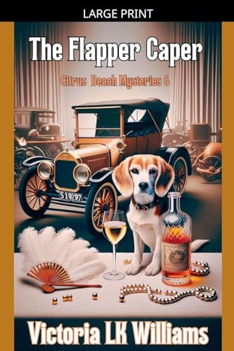 The Flapper Caper (Citrus Beach Mysteries, Band 6)