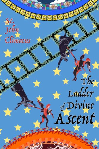 The Ladder of Divine Ascent: A New Translation